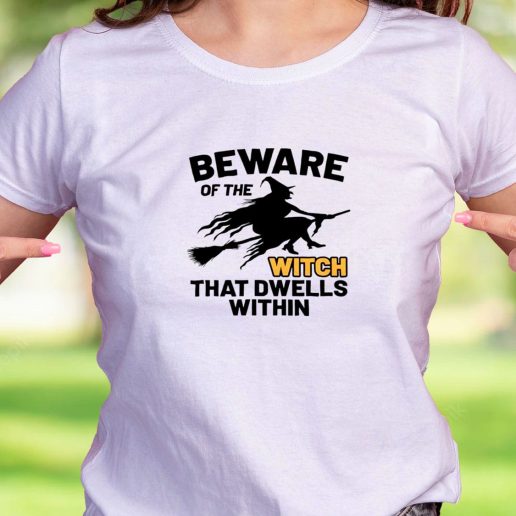 Cool T Shirt Beware Of The Witch