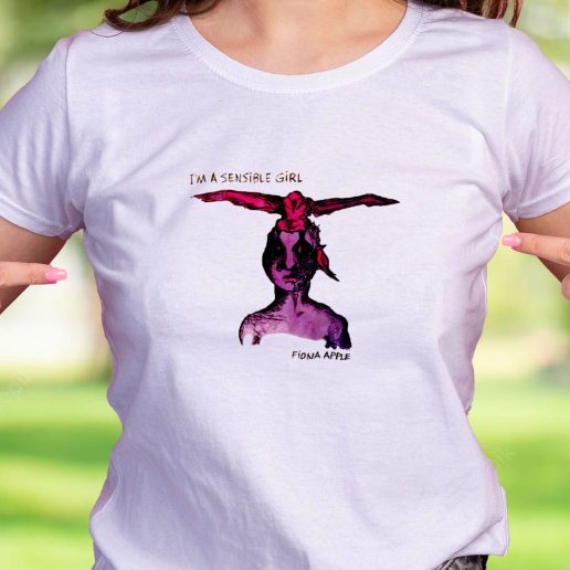 Cool T Shirt Fiona Apple Sensible Girl