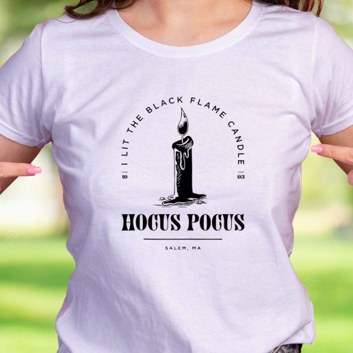 Cool T Shirt Hocus Pocus I Lit The Black Flame Candle