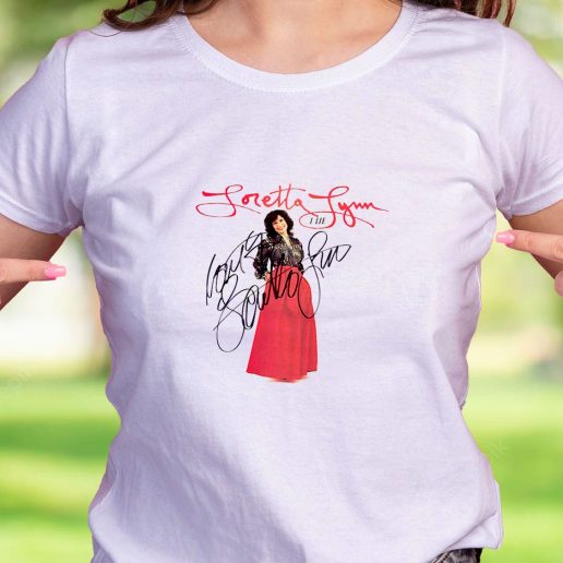 Cool T Shirt Loretta Lynn tshirt I Lie With Sign