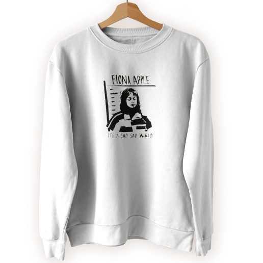 Fiona Apple Sad World Cool Sweatshirt