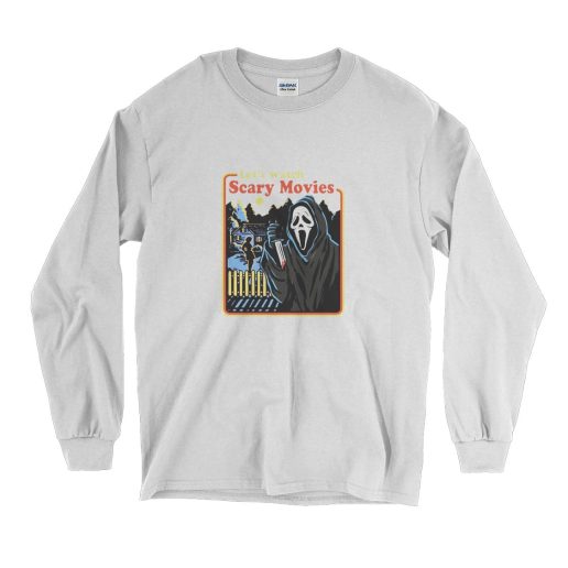 LetS Watch Scary Horror Movies Long Sleeve T Shirt