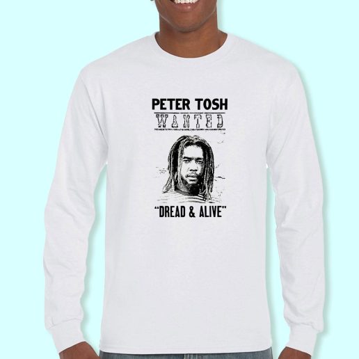 Long Sleeve T Shirt Design Dread and Alive Peter Tosh Equal Rights