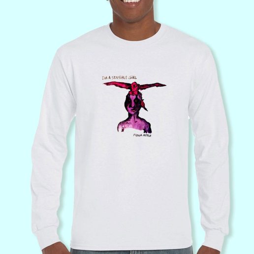 Long Sleeve T Shirt Design Fiona Apple Sensible Girl