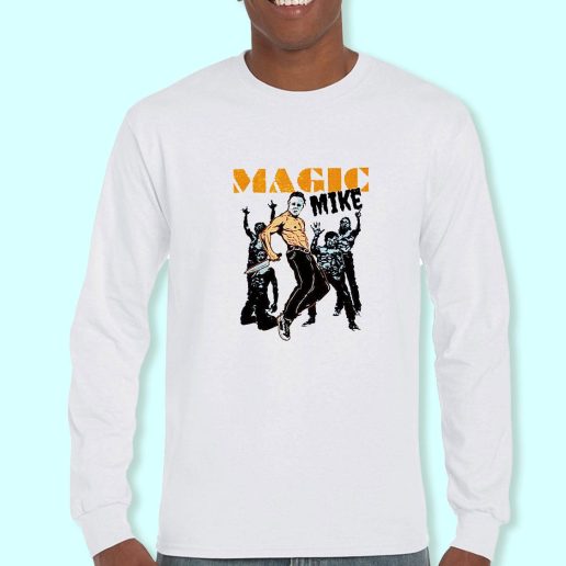Long Sleeve T Shirt Design Michael Myers The Magic Mike