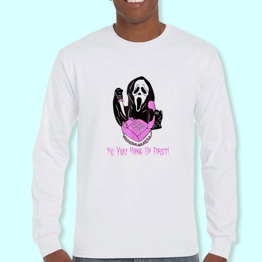 Long Sleeve T Shirt Design No You Hang Up First Ghostface