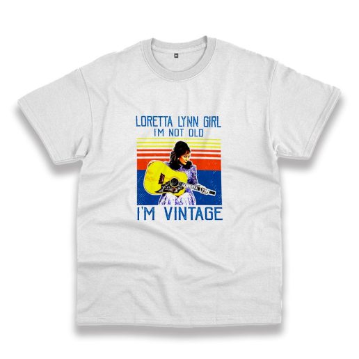 Loretta Lynn Im Not Old Casual T Shirt