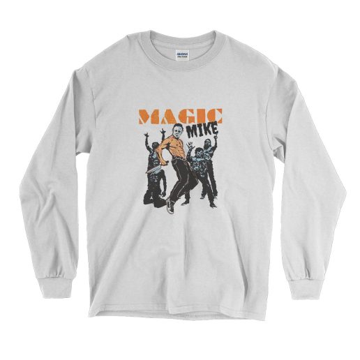 Michael Myers The Magic Mike Long Sleeve T Shirt