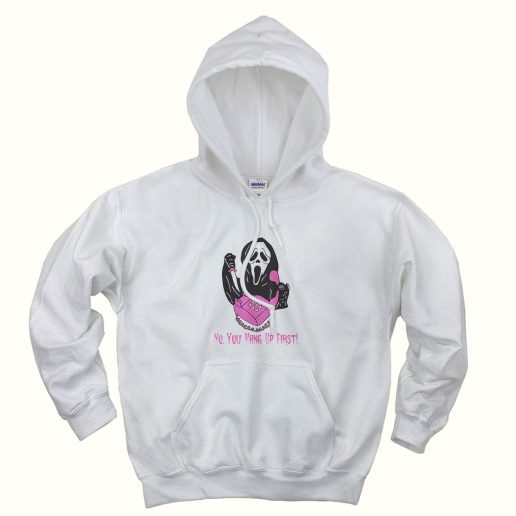 No You Hang Up First Ghostface Trendy Hoodie