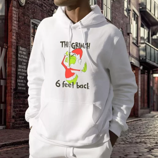 Aesthetic Hoodie 6 Feet Back Funny Grinch