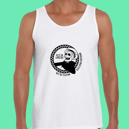 Beach Tank Top Get in Losers Were Saving Halloween Town