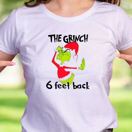 Cool T Shirt 6 Feet Back Funny Grinch