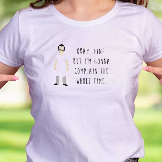 Cool T Shirt Bob Belcher Bobs Burgers Quotes