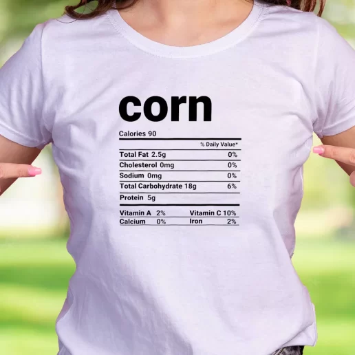 Cool T Shirt Corn Nutrition Facts Thanksgiving