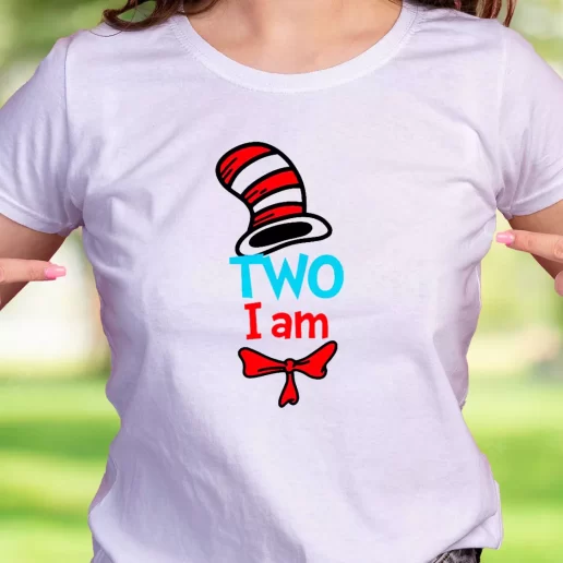 Cool T Shirt Dr Seuss Two I Am