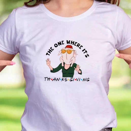 Cool T Shirt Friendsgiving The One Where Its