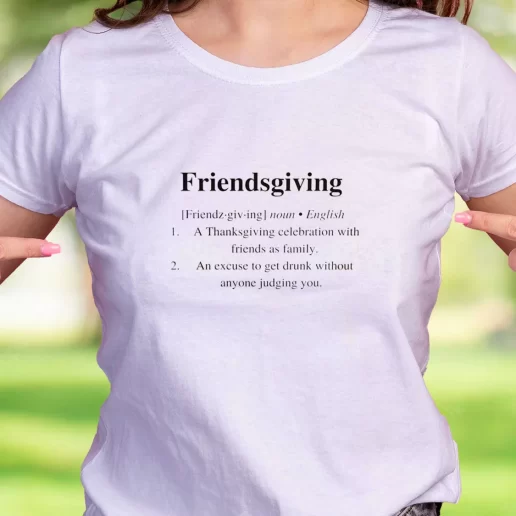 Cool T Shirt Friendsgiving meaning