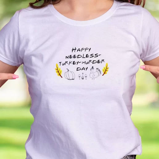 Cool T Shirt Happy Needless Turkey Murder Day