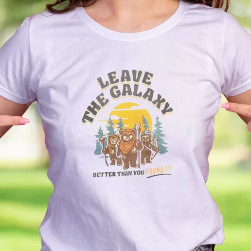 Cool T Shirt Star Wars Ewok Leave The Galaxy Better Than You Found It