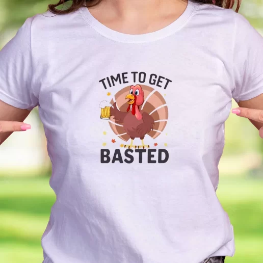 Cool T Shirt Turkey Time To Get Basted