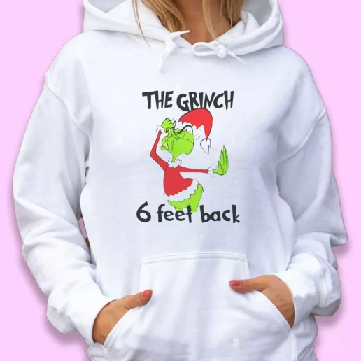 Cute Hoodie 6 Feet Back Funny Grinch