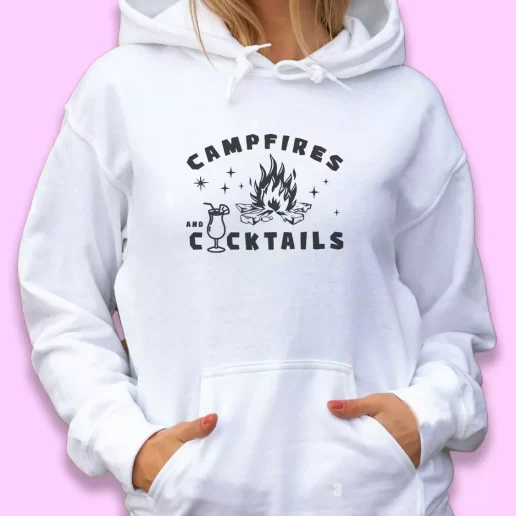 Cute Hoodie Campfire And Cocktails