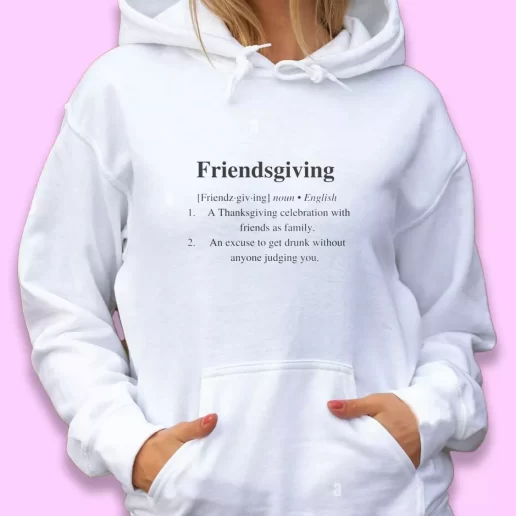 Cute Hoodie Friendsgiving meaning