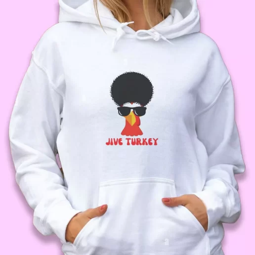 Cute Hoodie Funny Jive turkey hair