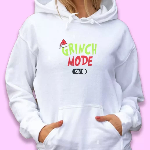 Cute Hoodie Grinch Mode On