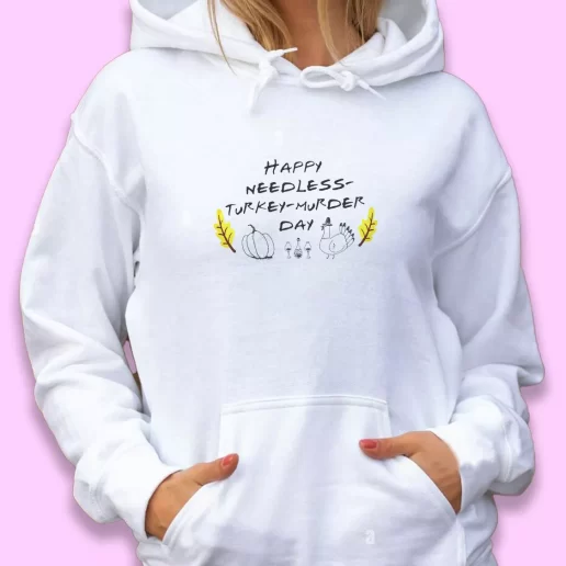 Cute Hoodie Happy Needless Turkey Murder Day