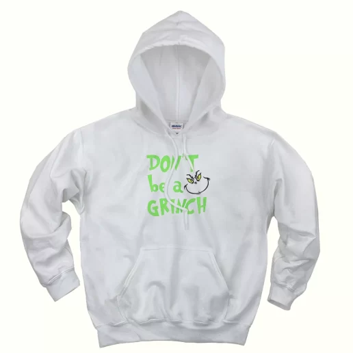 Dont Be A Grinch Cute Face Thanksgiving Hoodie