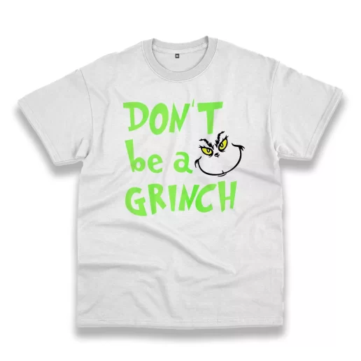 Dont Be A Grinch Cute Face Thanksgiving Vintage T Shirt