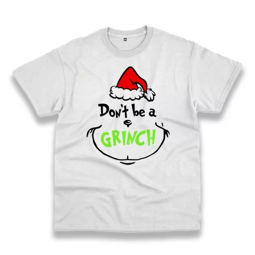 Dont Be A Grinch Face Thanksgiving Vintage T Shirt