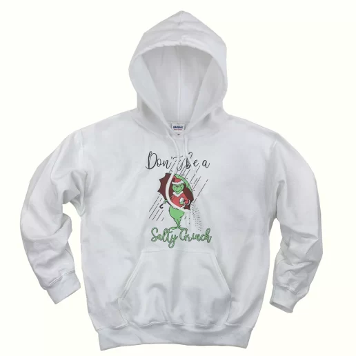 Dont Be A Salty Grinch Thanksgiving Hoodie