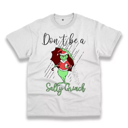 Dont Be A Salty Grinch Thanksgiving Vintage T Shirt