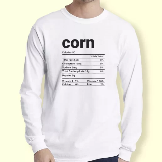 Graphic Long Sleeve T Shirt Corn Nutrition Facts Thanksgiving