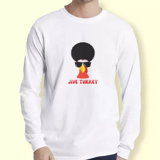 Graphic Long Sleeve T Shirt Funny Jive turkey hair