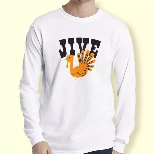 Graphic Long Sleeve T Shirt Jive Turkey Happy Thanksgiving