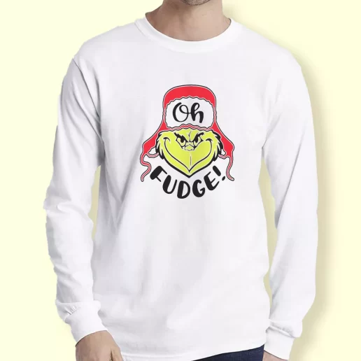 Graphic Long Sleeve T Shirt Oh Fudge Grinch