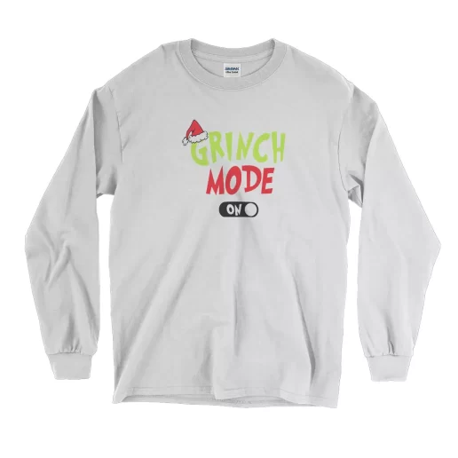 Grinch Mode On Thanksgiving Long Sleeve T Shirt