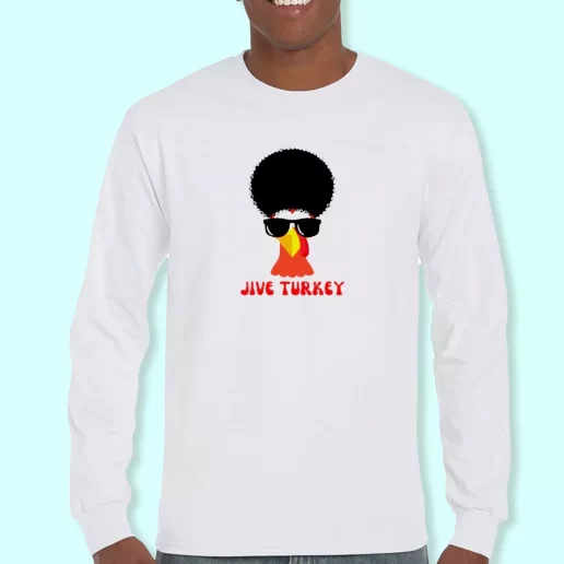 Long Sleeve T Shirt Design Funny Jive turkey hair