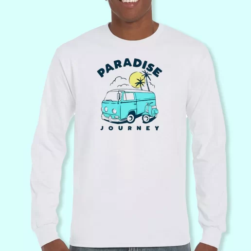 Long Sleeve T Shirt Design Paradise Journey Caravan Camping