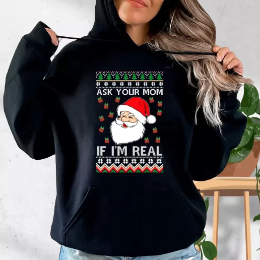 Aesthetic Hoodie Ask Your Mom If Im Real Santa Claus Xmas Costume 1