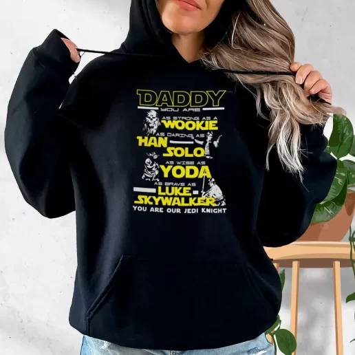 Aesthetic Hoodie Daddy Jedi Knight Han Solo Yoda Wookie Gift Fo Father In Law 1