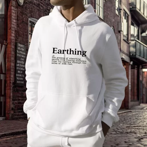 Aesthetic Hoodie Earthing Definition Costume For Earth Day 1