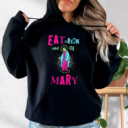 Aesthetic Hoodie Eat Drink and Be Mary Xmas Costume 1