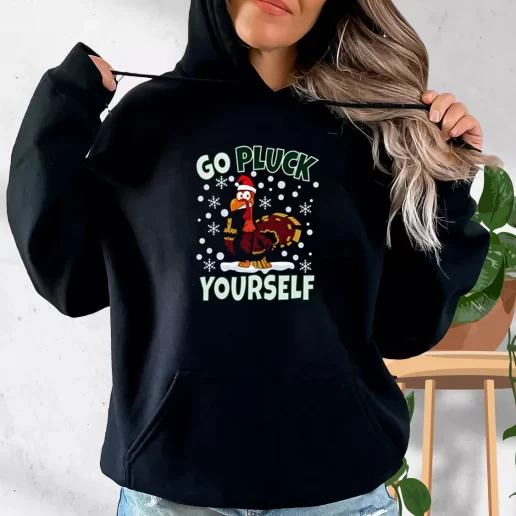 Aesthetic Hoodie Go Pluck Yourself Funny Christmas Xmas Costume 1