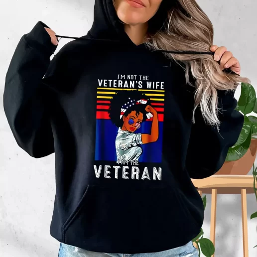 Aesthetic Hoodie Im Not The Veterans Wife American Flag Gifts For Veterans Day 1