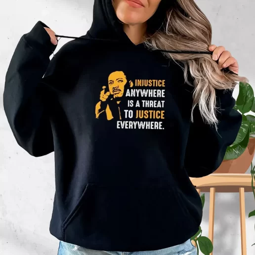 Aesthetic Hoodie Injustice Anywhere Martin Luther King Jr 1