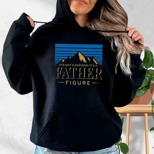 Aesthetic Hoodie Its Not A Dad Bod Its A Father Figure Gift Fo Father In Law 2